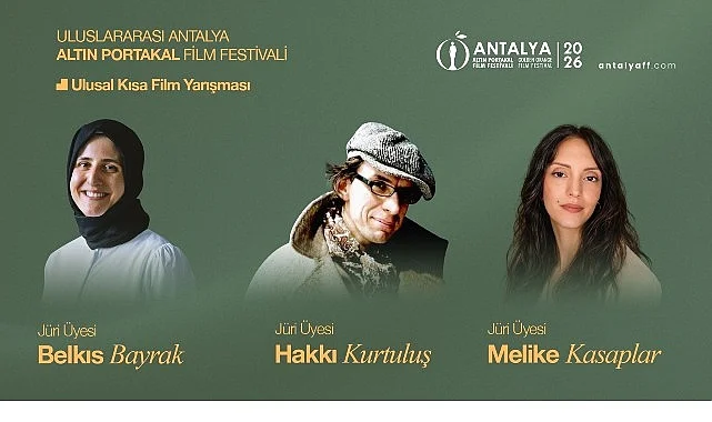 Antalya Altın Portakal Film Festivali’nde Kısa Film Jürisi belli oldu