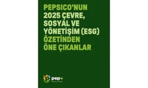 PepsiCo “pep +” 2030 Hedeflerine Yönelik 2025 Çevre, Sosyal ve Yönetişim (ESG) Rapor Özetini Yayımladı